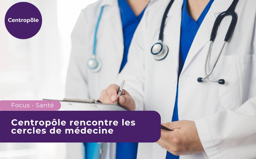 Centropôle rencontre les cercles de médecins